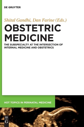 Obstetric Medicine The Subspecialty at the Intersection of Internal Medicine and Obstetrics