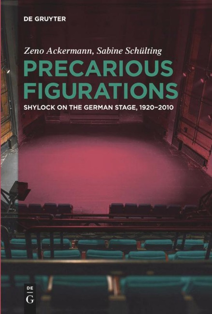 Precarious Figurations: Shylock on the German Stage, 1920-2010
