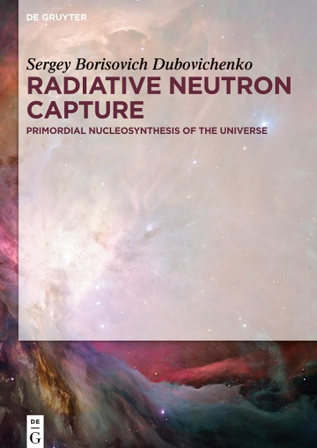 Radiative Neutron Capture: Primordial Nucleosynthesis of the Universe
