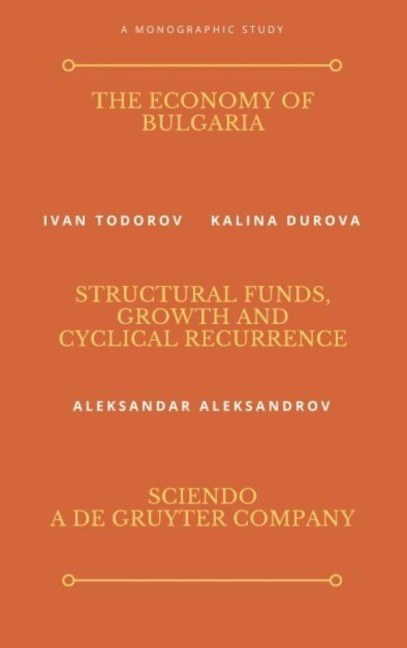 The Economy of Bulgaria: Structural Funds, Growth And Cyclical Recurrence