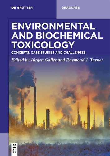 Environmental and Biochemical Toxicology Concepts, Case Studies and Challenges