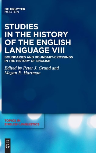 Studies in the History of the English Language VIII Boundaries and Boundary-Crossings in the History of English