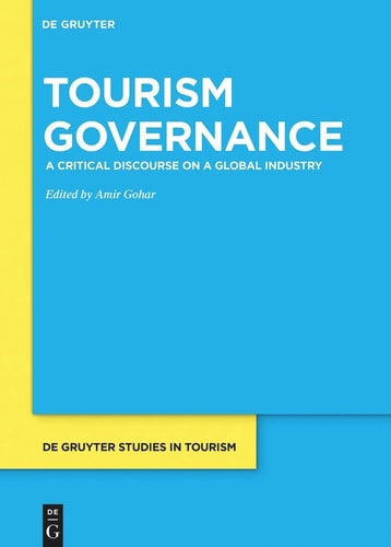 Tourism Governance A Critical Discourse on a Global Industry