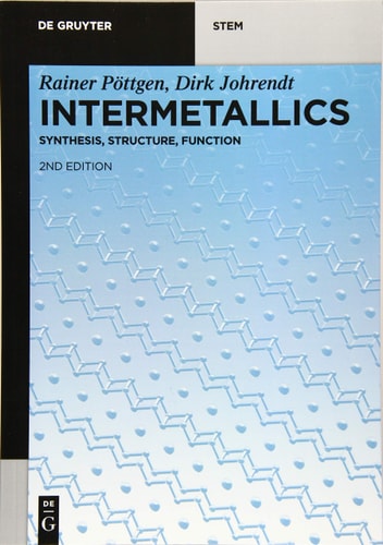 Intermetallics Synthesis, Structure, Function