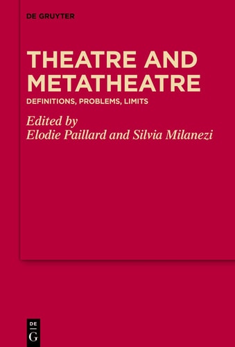 Theatre and Metatheatre Definitions, Problems, Limits