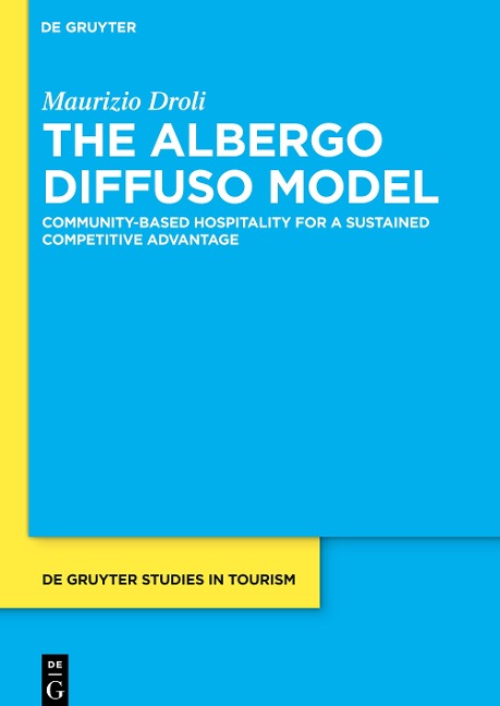 The Albergo Diffuso Model: Community-based hospitality for a sustained competitive advantage