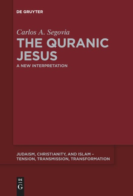 The Quranic Jesus: A New Interpretation