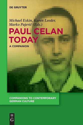 Paul Celan Today A Companion