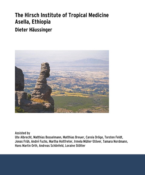 The Hirsch Institute of Tropical Medicine: Asella, Äthiopien