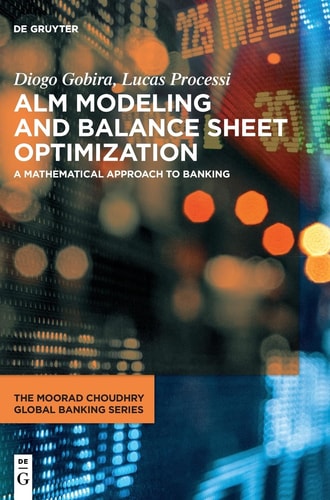 ALM Modeling and Balance Sheet Optimization A Mathematical Approach to Banking