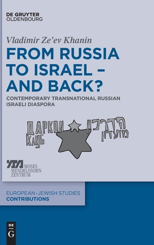 From Russia to Israel - and Back? Contemporary Transnational Russian Israeli Diaspora