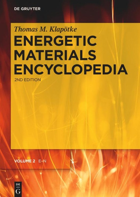 Energetic Materials Encyclopedia, Volume 2, E-N
