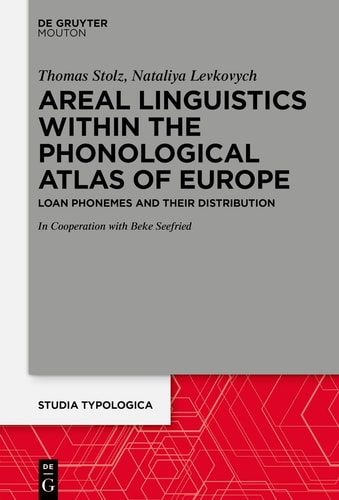 Areal Linguistics Within the Phonological Atlas of Europe Loan Phonemes and Their Distribution