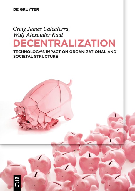 Decentralization: Technologys Impact on Organizational and Societal Structure