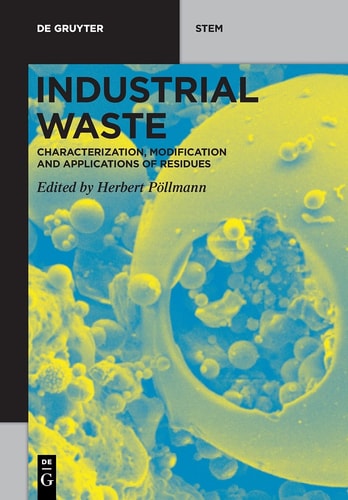 Industrial Waste Characterization, Modification and Applications of Residues