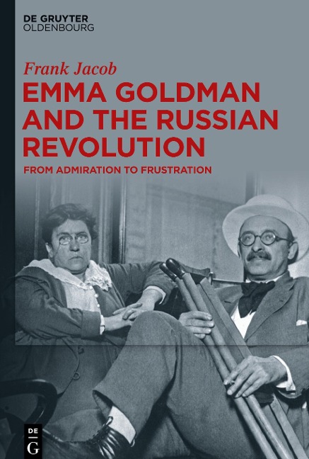 Emma Goldman and the Russian Revolution: From Admiration to Frustration