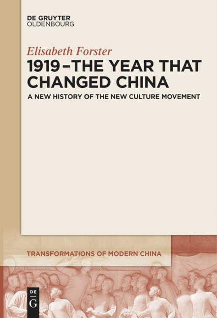 1919 - The Year That Changed China: A New History of the New Culture Movement