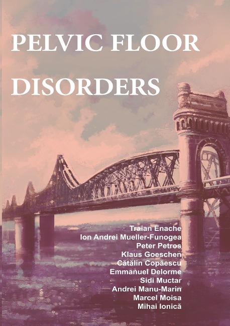 Pelvic floor disorders: Rational Diagnostic and Surgical Management
