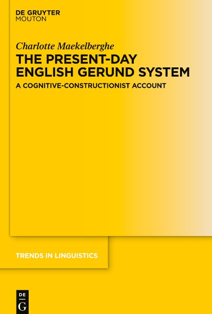 The Present-day English Gerund System: A Cognitive-Constructionist Account