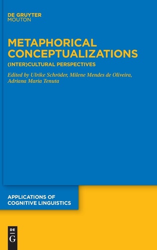 Metaphorical Conceptualizations (Inter)Cultural Perspectives