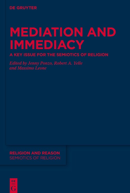 Mediation and Immediacy: A Key Issue for the Semiotics of Religion