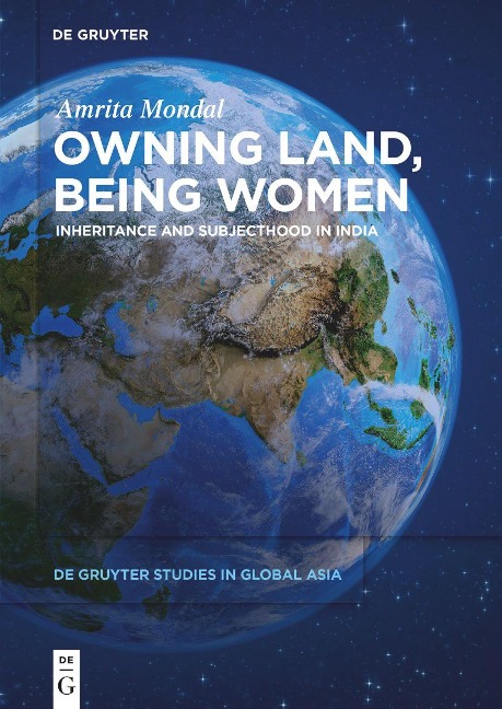 Owning Land, Being Women: Inheritance and Subjecthood in India