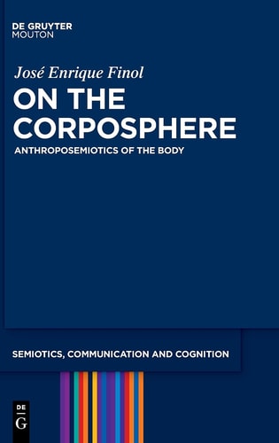 On the Corposphere Anthroposemiotics of the Body