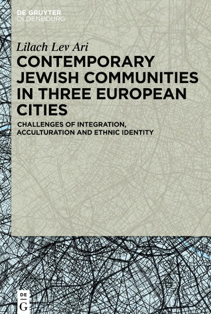 Contemporary Jewish Communities in Three European Cities: Challenges of Integration, Acculturation and Ethnic Identity