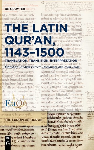 The Latin Qur'an, 1143-1500 Translation, Transition, Interpretation