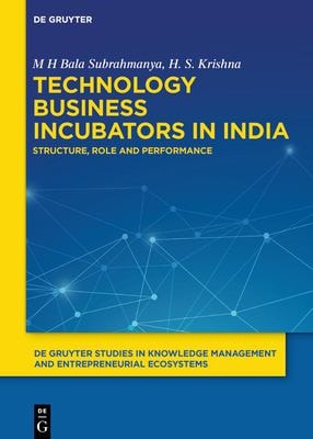 Technology Business Incubators in India Structure, Role and Performance