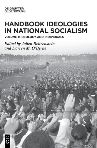 Handbook Ideologies in National Socialism Vol. 1: Ideology and Individuals