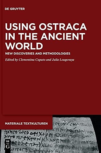 Using Ostraca in the Ancient World New Discoveries and Methodologies