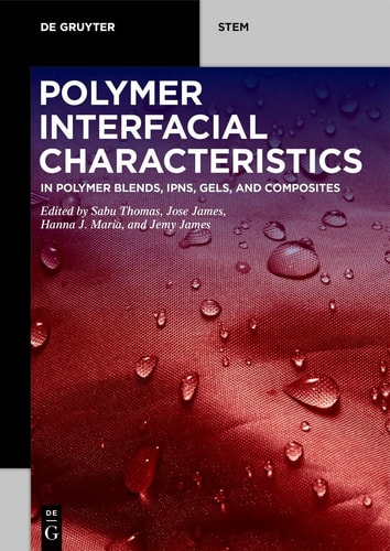 Polymer Interfacial Characteristics In Polymer Blends, IPNs, Gels, and Composites