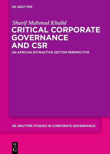 Critical Corporate Governance and CSR An African Extractive Sector Perspective