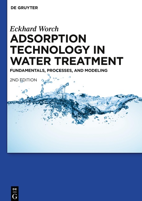 Adsorption Technology in Water Treatment: Fundamentals, Processes, and Modeling