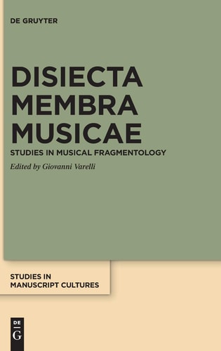 Disiecta Membra Musicae Studies in Musical Fragmentology