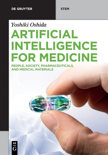 Artificial Intelligence for Medicine People, Society, Pharmaceuticals, and Medical Materials