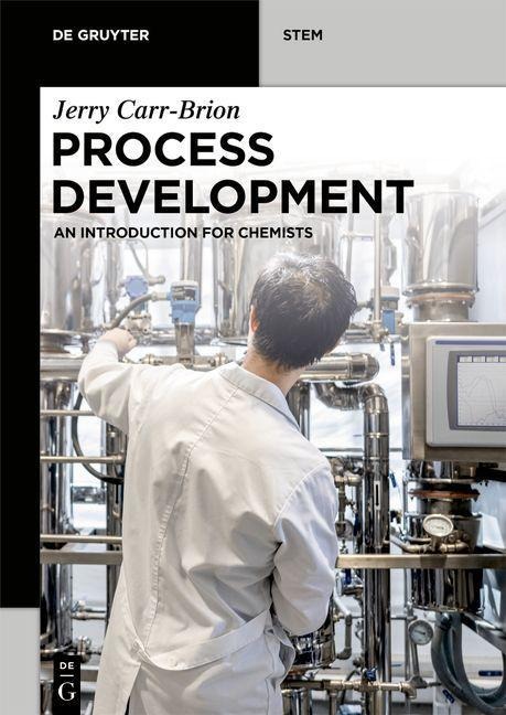 Process Development: An Introduction for Chemists