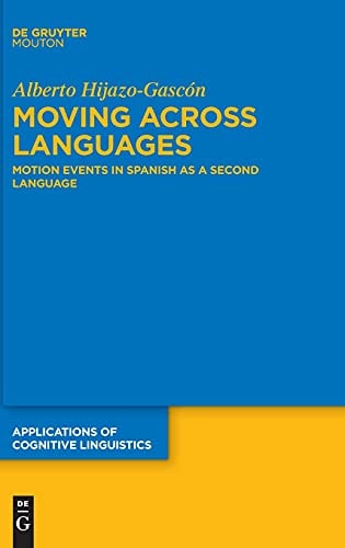 Moving Across Languages Motion Events in Spanish as a Second Language