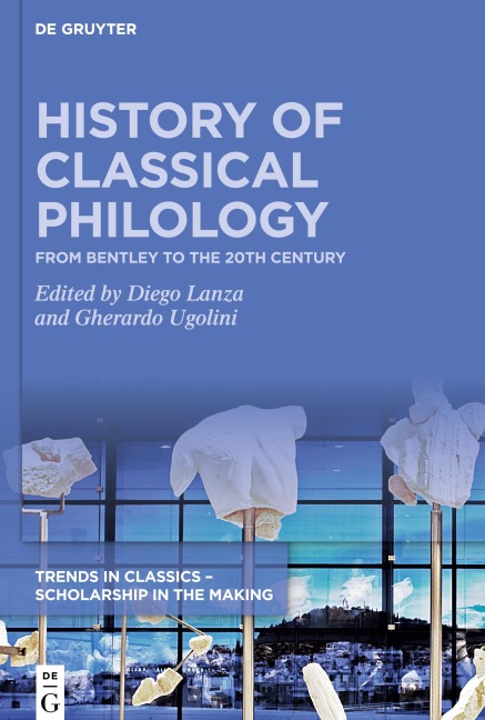 History of Classical Philology: From Bentley to the 20th century