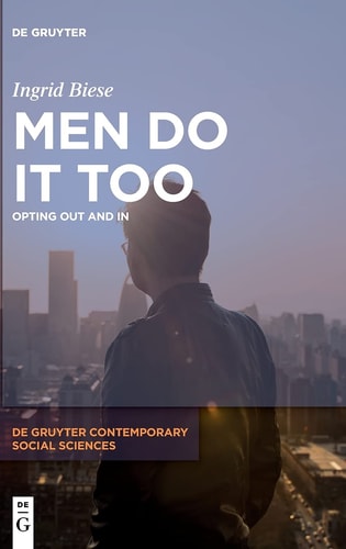 Men Do it Too Opting Out and in