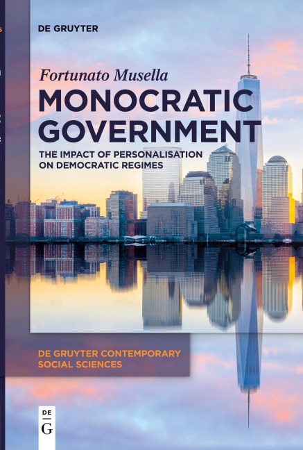 Monocratic Government: The Impact of Personalisation on Democratic Regimes