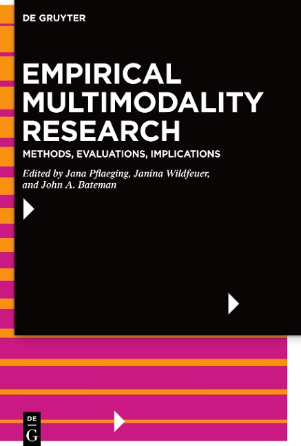 Empirical Multimodality Research: Methods, Evaluations, Implications