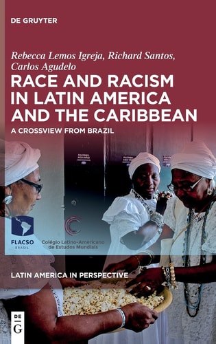 Race and Racism in Latin America and the Caribbean A Crossview from Brazil