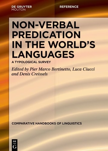 Non-Verbal Predication in the World's Languages A Typological Survey Volume 1: Eurasia, North America, South America