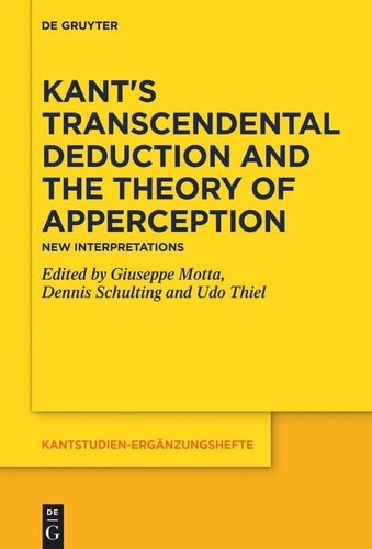 Kant's Transcendental Deduction and the Theory of Apperception New Interpretations