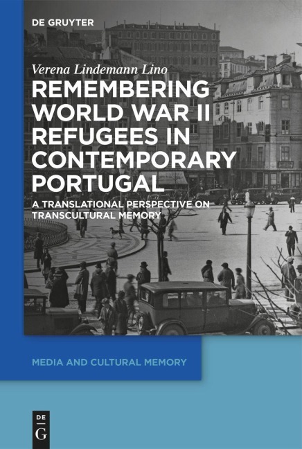 Remembering World War II Refugees in Contemporary Portugal: A Translational Perspective on Transcultural Memory