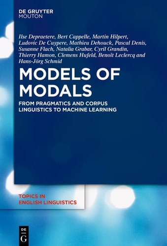 Models of Modals From Pragmatics and Corpus Linguistics to Machine Learning