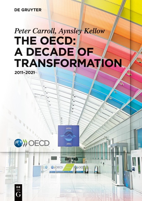 The OECD: A Decade of Transformation: 2011-2021