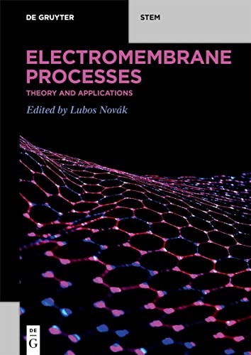 Electromembrane Processes: Theory and Applications (De Gruyter Stem)